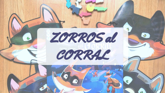 PORTADA reseña cómo se juega juego de mesa Zorros al Corral