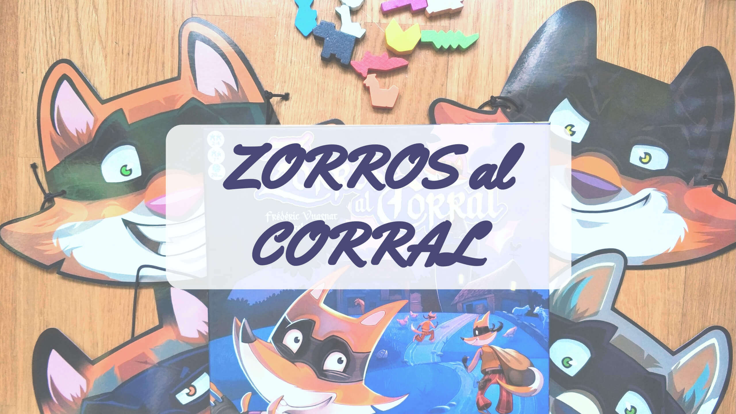 PORTADA reseña cómo se juega juego de mesa Zorros al Corral (1) (1)