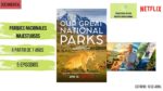 novedades películas y series de abril niños parques nacionales